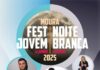 Fest Jovem e Noite Branca animam início do verão