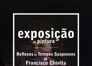 Exposição “Reflexos de Tempos Suspensos” de Francisco Chinita patente em Moura